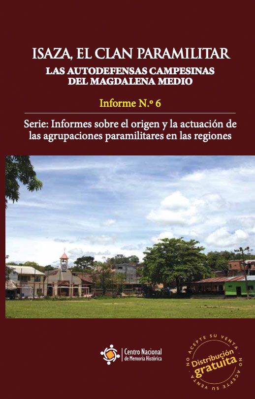 ISAZA, EL CLAN PARAMILITAR Las autodefensas campesinas del magdalena medio
