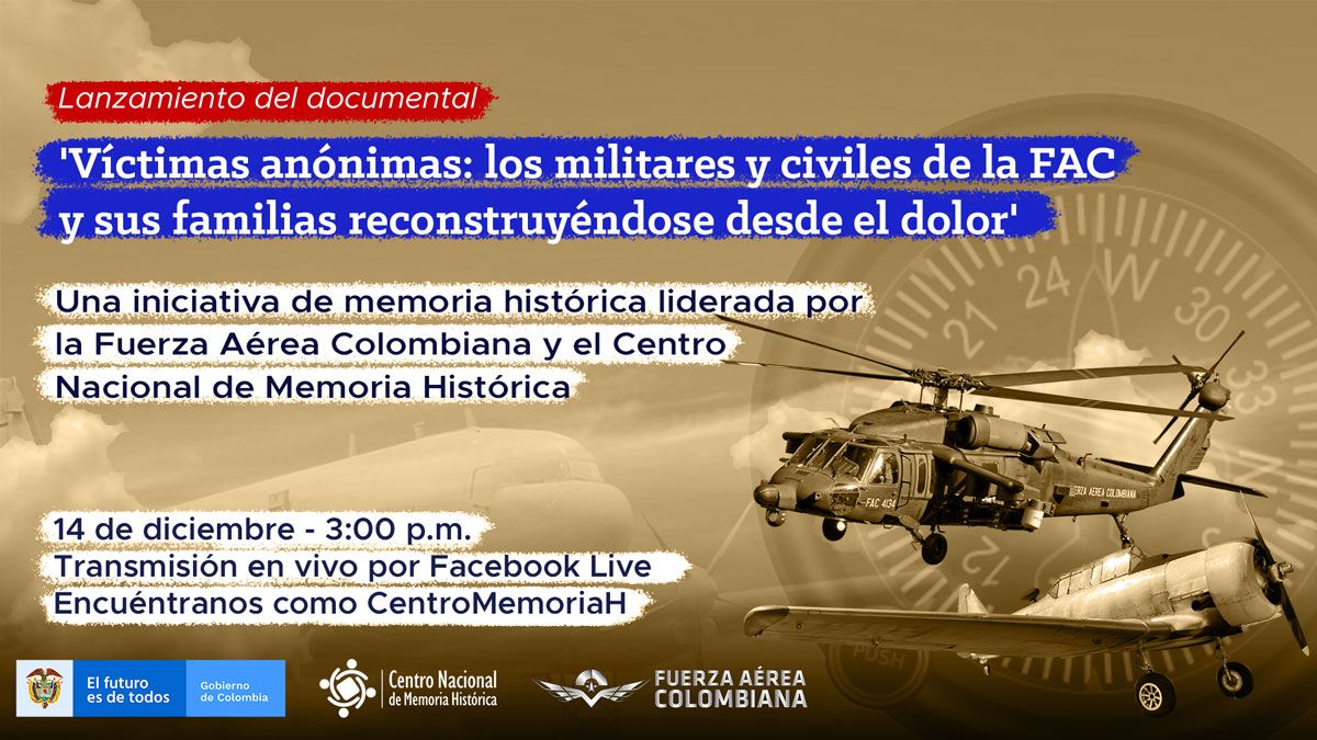 El CNMH presenta un documental para dignificar la memoria de los miembros de la Fuerza Aérea Colombiana víctimas del conflicto armado