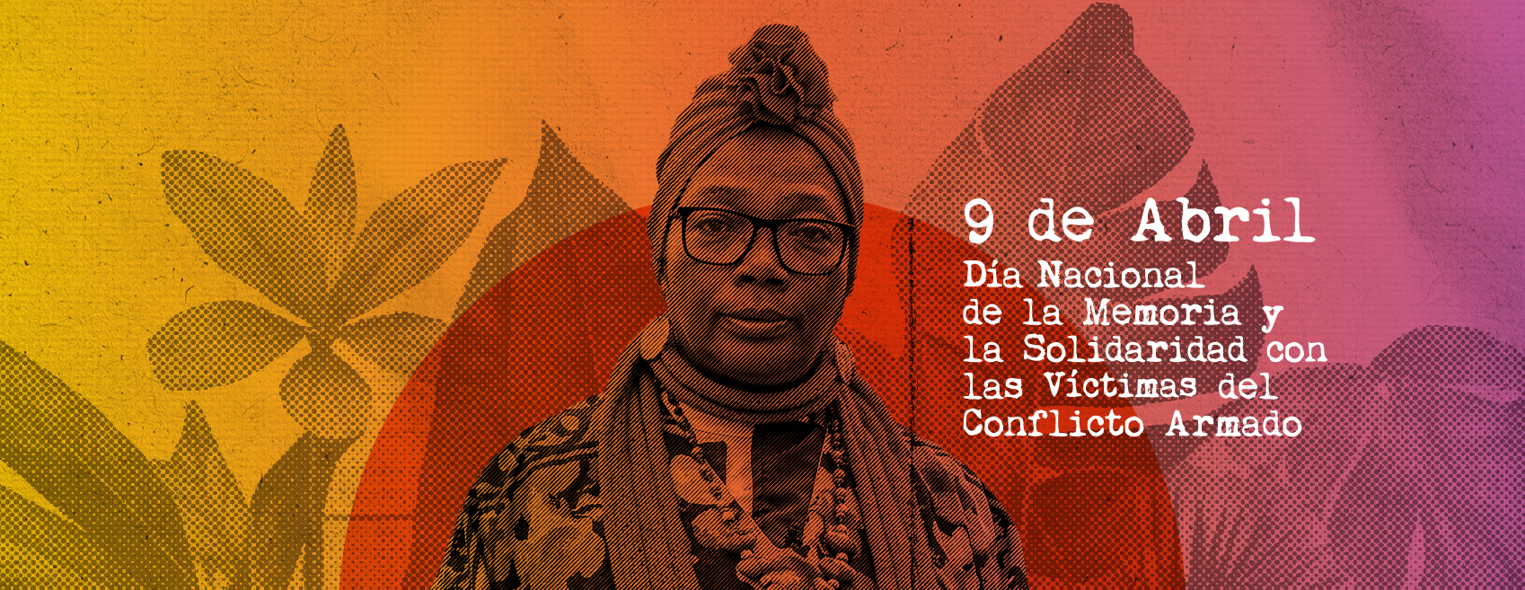 Este 9 de abril se harán visibles las memorias que viven y resisten desde el territorio