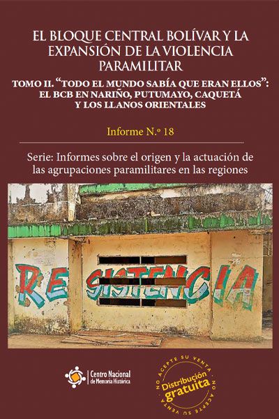 El Bloque Central Bolívar y la expansión de la violencia paramilitar. Tomo II