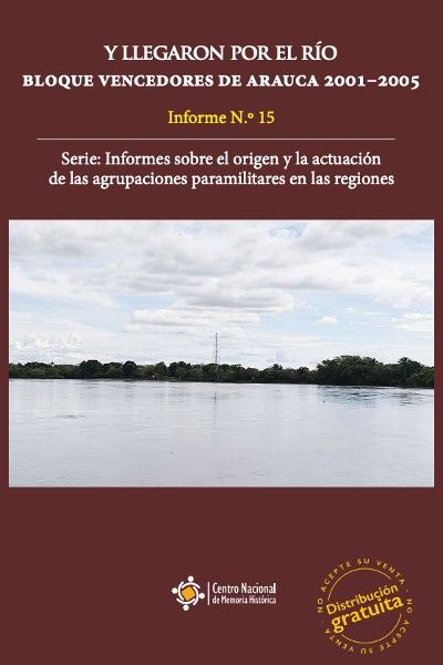Y llegaron por el río bloque vencedores de Arauca 2001–2005
