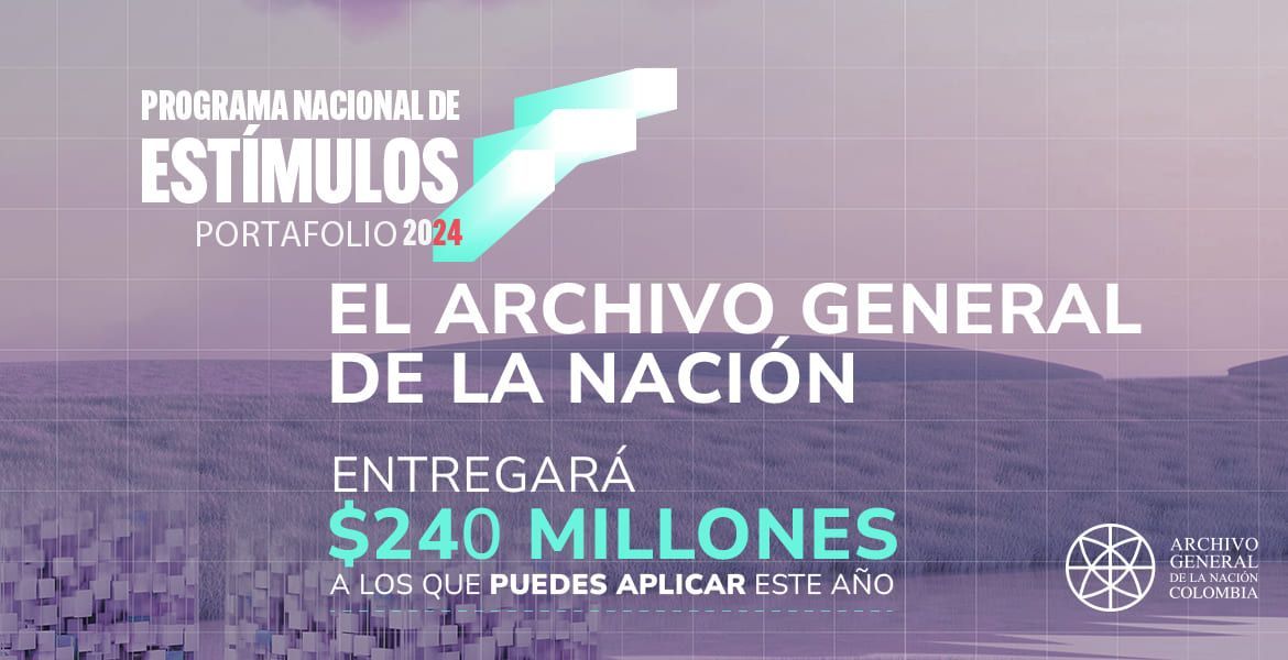 El Ministerio de las Culturas, las Artes y los Saberes abre la convocatoria para el Programa Nacional de Estímulos 2024, Programa Nacional de Estímulos 2024, Ministerio de las Culturas, las Artes y los Saberes, Dirección de Archivo de los Derechos Humanos, READH.