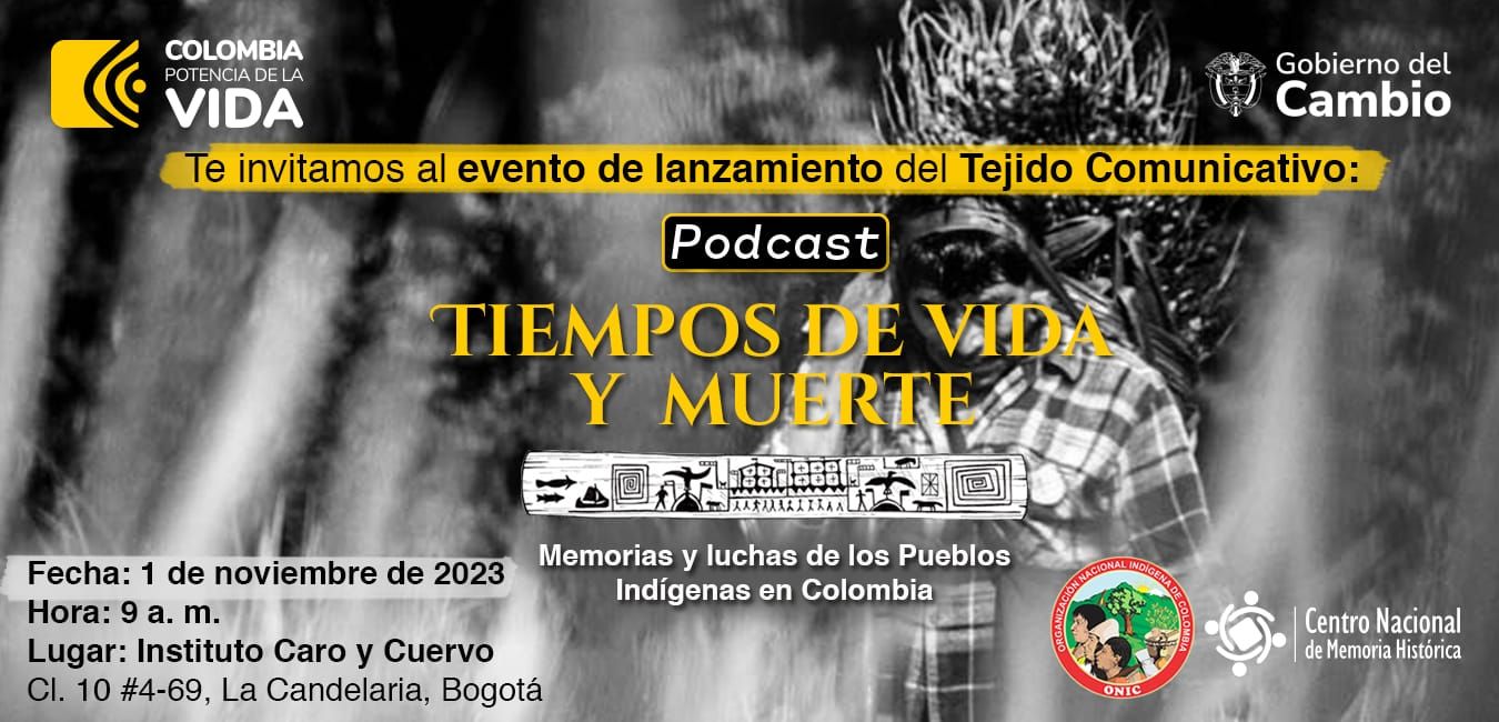 CNMH y ONIC lanzan un pódcast sobre memorias y resistencias de los pueblos indígenas de Colombia