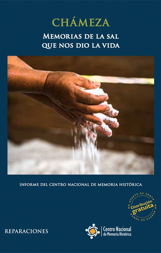 Chameza. Memorias de la Sal que no dió la vida