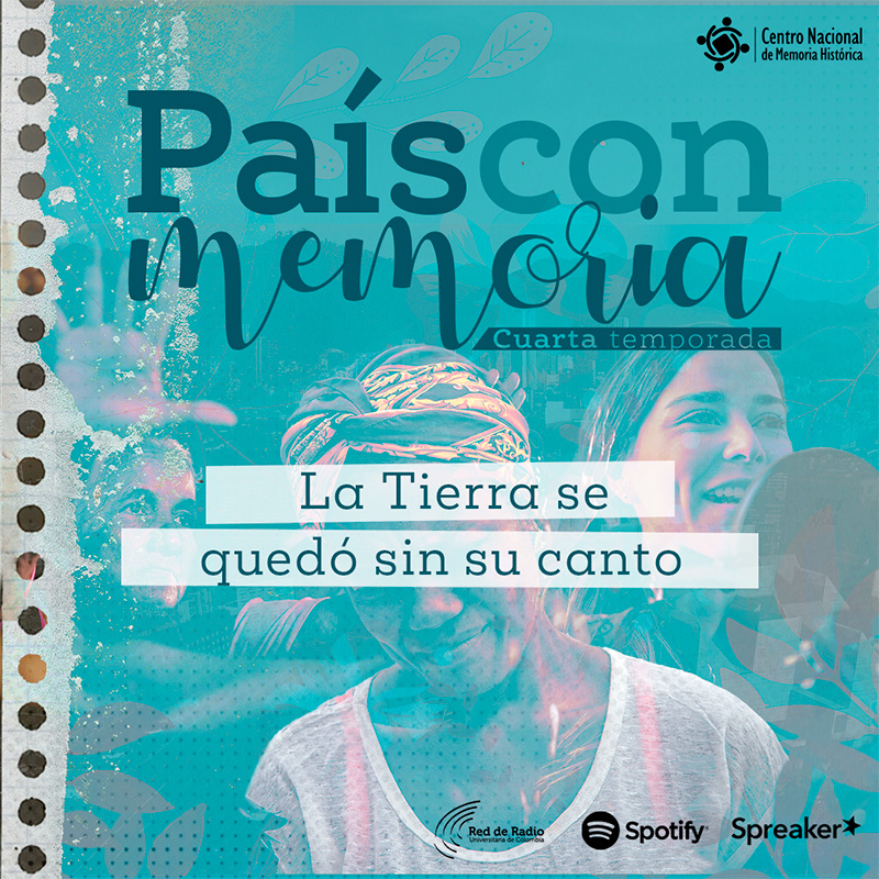 País con memoria 05 - La Tierra se quedo sin su canto