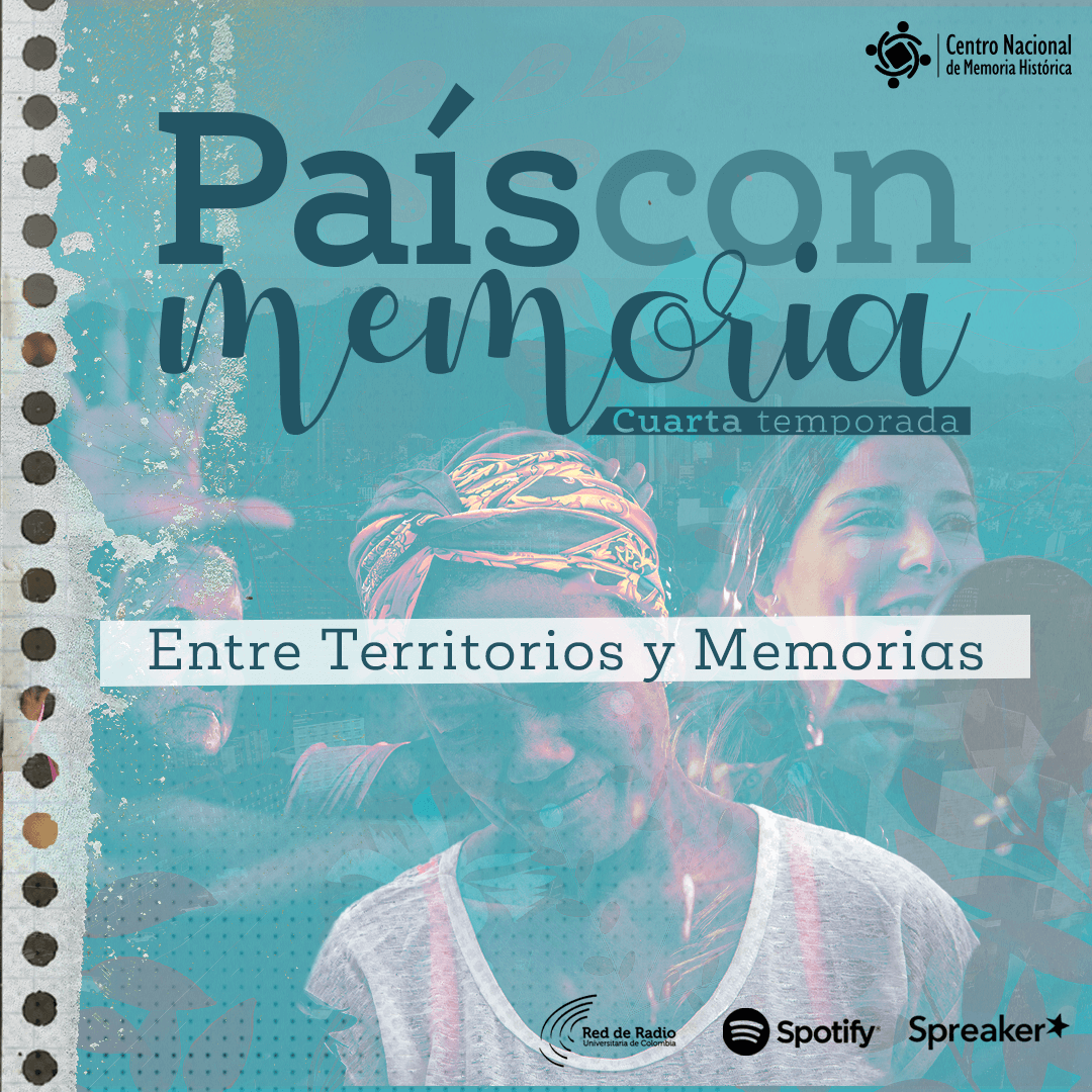 Pais con memoria 15 - Entre territorios y memorias