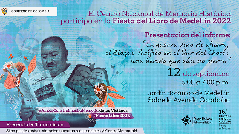 'La guerra vino de afuera. El bloque Pacífico en el sur del Choco: Una herida que aún no cierra'