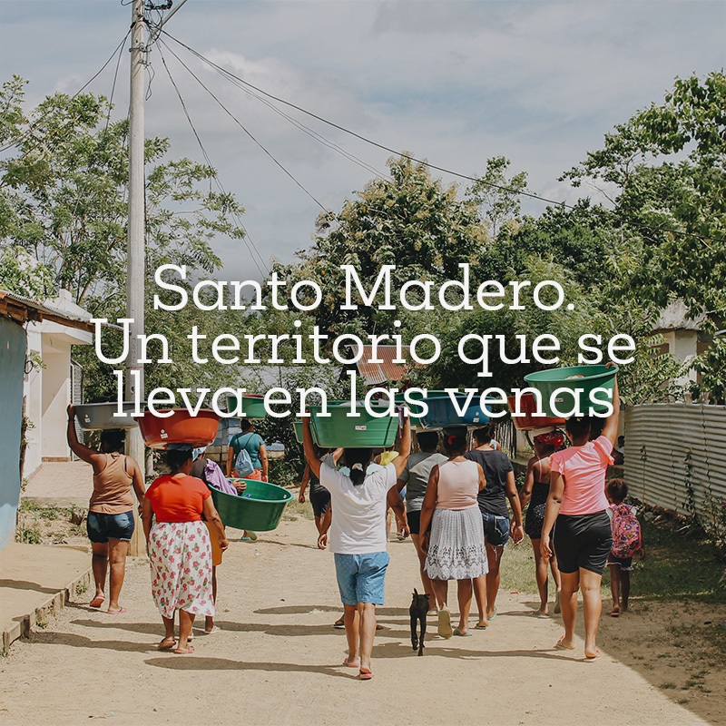 Santo Madero. Un territorio que se lleva en las venas
