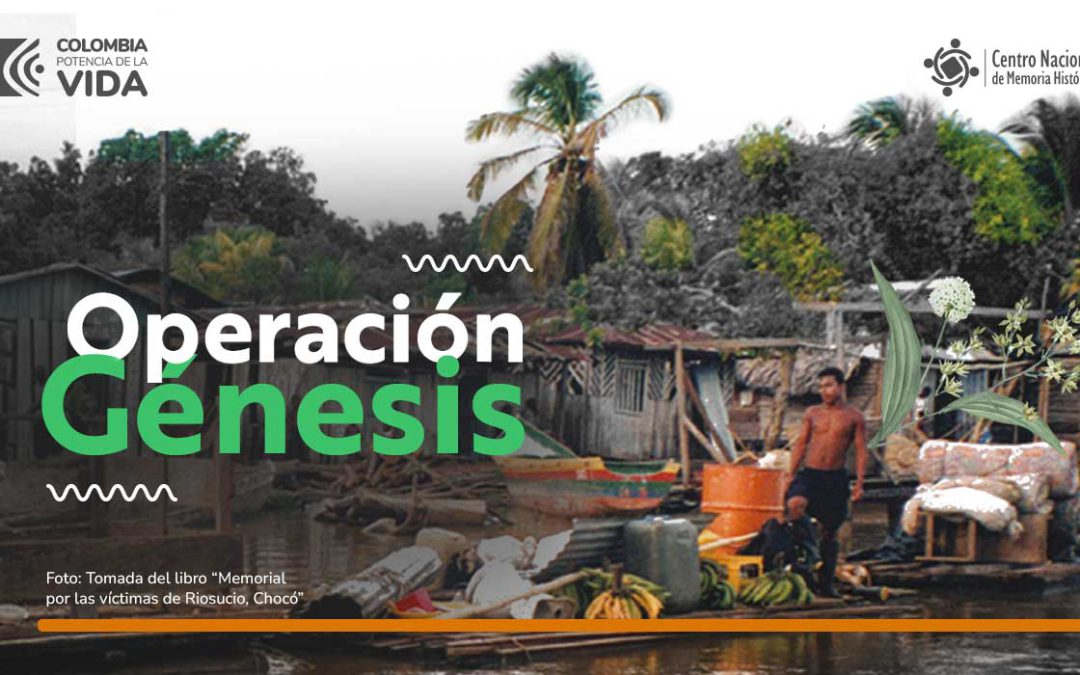 Operación Génesis: un memorial por las víctimas de Riosucio