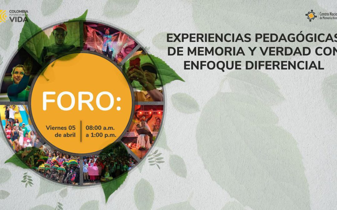 Foro Experiencias Pedagógicas de Memoria y Verdad con Enfoque Diferencial