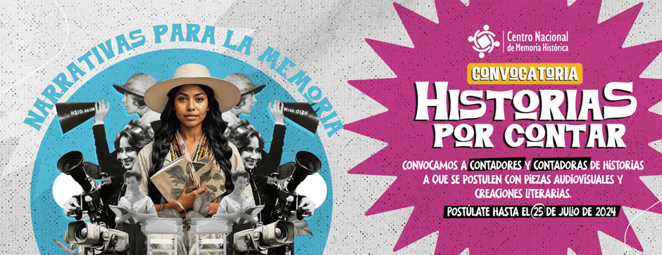 ¡Inscríbete! El CNMH lanza la segunda edición de «Narrativas para la memoria, encuentro de historias por contar»