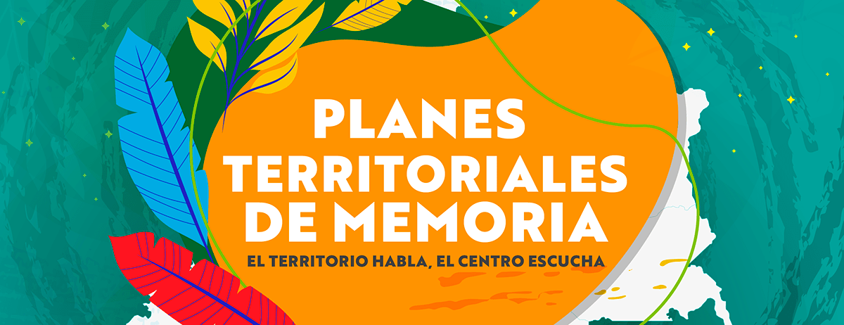 PLANES TERRITORIALES DE MEMORIA