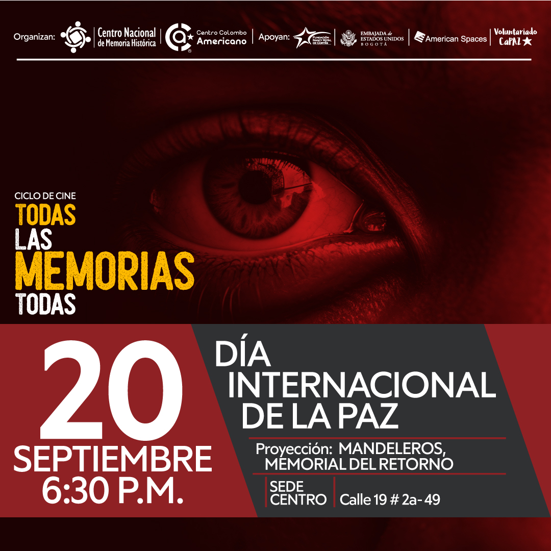 CINE FORO "TODAS LAS MEMORIAS, TODAS"  DEL CNMH Y EL COLOMBO AMERICANO