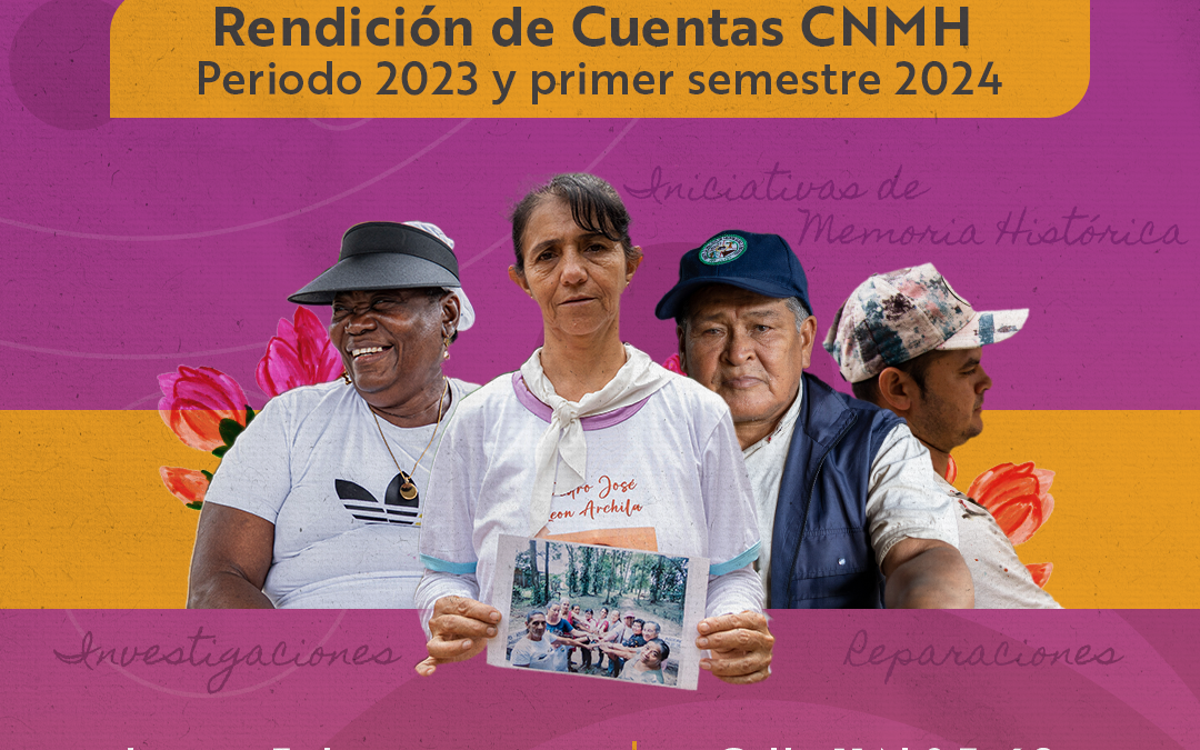 Participa en la Rendición de Cuentas del Centro Nacional de Memoria Histórica 2023 – primer semestre 2024