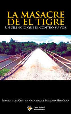 LA MASACRE DE EL TIGRE. UN SILENCIO QUE ENCONTRÓ SU VOZ