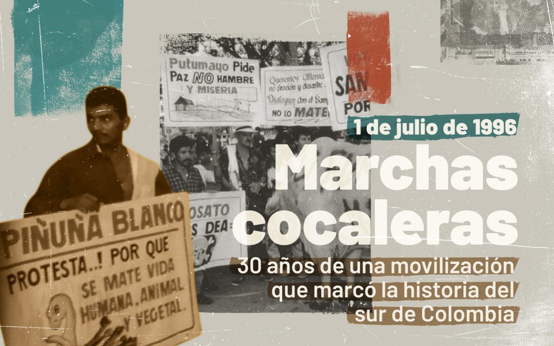 Marchas cocaleras de 1996: 30 años de una movilización que marcó la historia del sur de Colombia