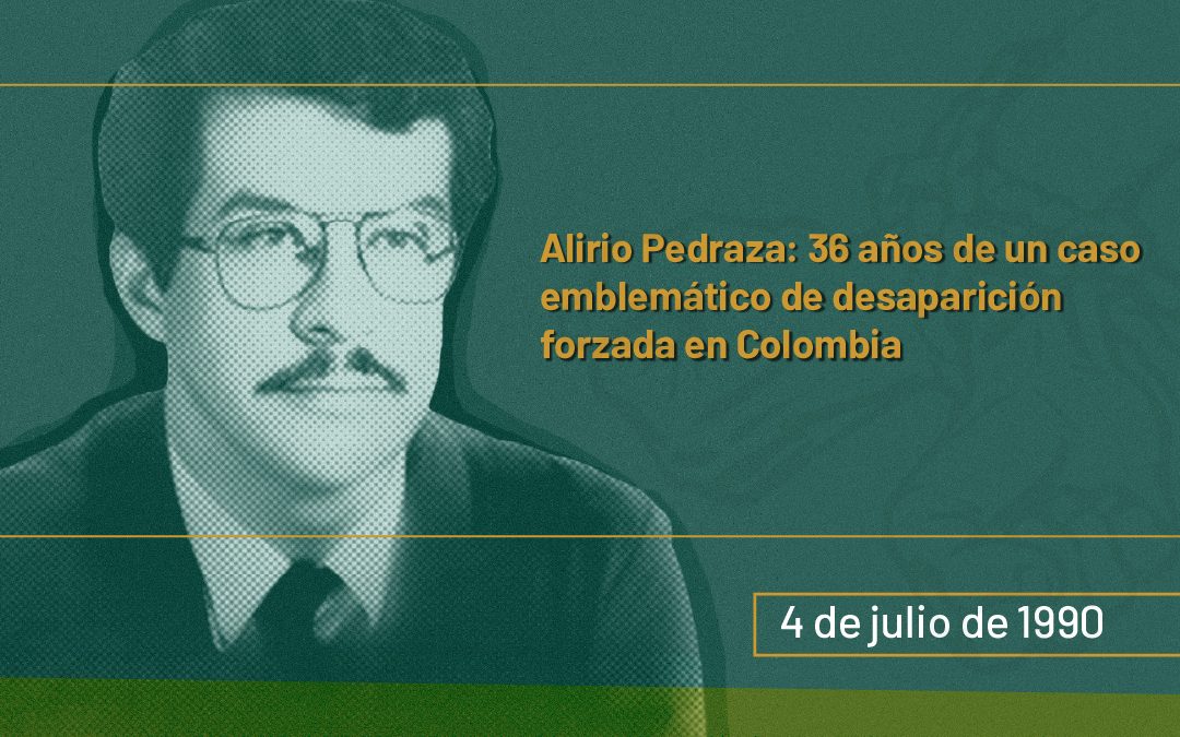 Alirio Pedraza: 36 años de un caso emblemático de desaparición forzada en Colombia