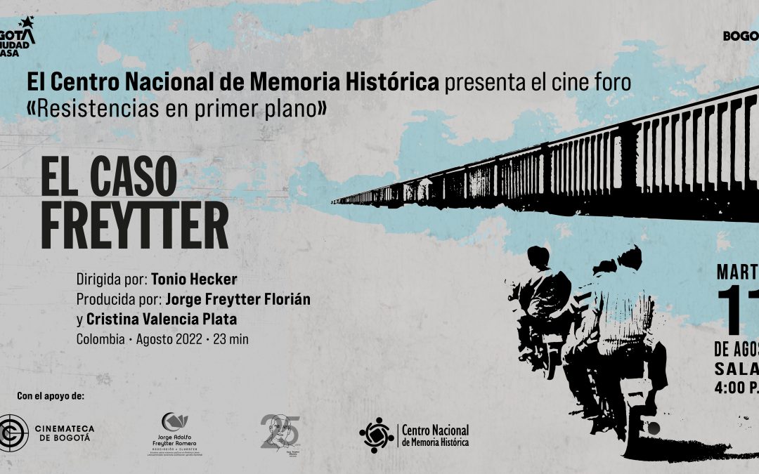 El caso Freytter llega a la Cinemateca de Bogotá para abrir un diálogo sobre memoria, verdad y no repetición