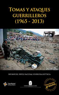 TOMAS Y ATAQUES GUERRILLEROS (1965-2013)